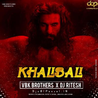 Khali Bali (Padmavat) – VBK Brothers X DJ Ritesh